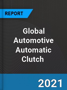 Global Automotive Automatic Clutch Market