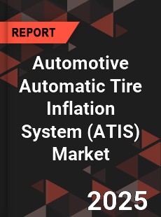 Automotive Automatic Tire Inflation System Market