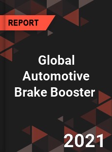 Automotive Brake Booster Market