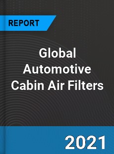 Global Automotive Cabin Air Filters Market