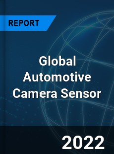 Global Automotive Camera Sensor Market