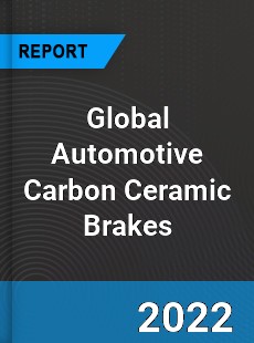 Global Automotive Carbon Ceramic Brakes Market