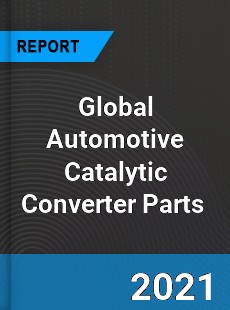 Global Automotive Catalytic Converter Parts Market