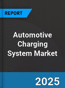 Global Automotive Charging System Market