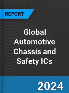 Global Automotive Chassis and Safety ICs Industry