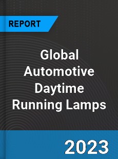 Global Automotive Daytime Running Lamps Market