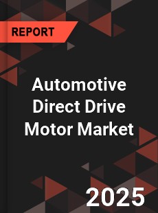 Automotive Direct Drive Motor Market