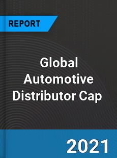 Global Automotive Distributor Cap Market