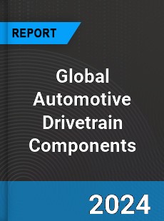 Global Automotive Drivetrain Components Market