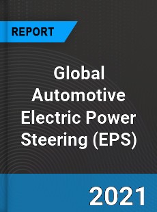Global Automotive Electric Power Steering Market