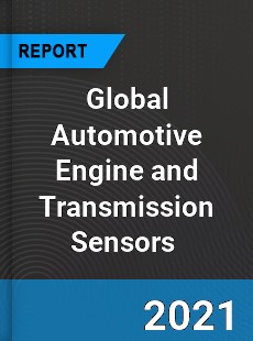 Global Automotive Engine and Transmission Sensors Market