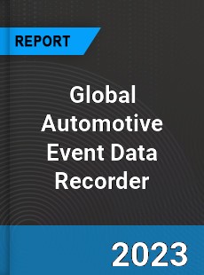 Global Automotive Event Data Recorder Market