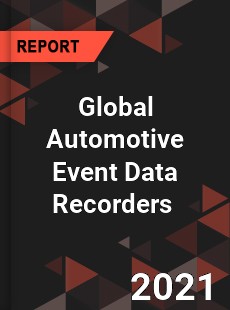 Global Automotive Event Data Recorders Market