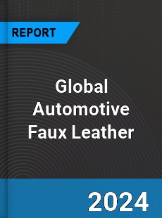 Global Automotive Faux Leather Industry