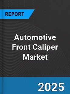 Global Automotive Front Caliper Industry