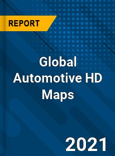 Global Automotive HD Maps Market