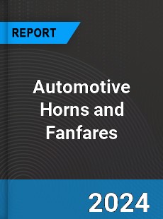 Global Automotive Horns and Fanfares Outlook