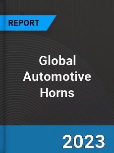 Global Automotive Horns Market
