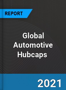 Global Automotive Hubcaps Market