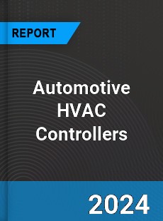 Global Automotive HVAC Controllers Outlook