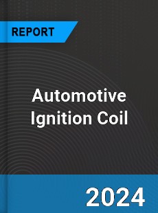 Global Automotive Ignition Coil Outlook
