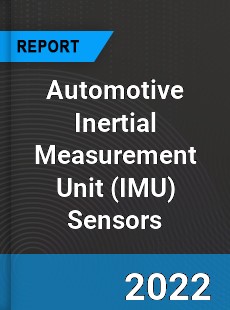 Global Automotive Inertial Measurement Unit Sensors Market