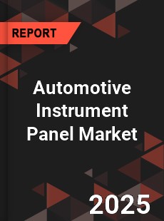 Automotive Instrument Panel Market