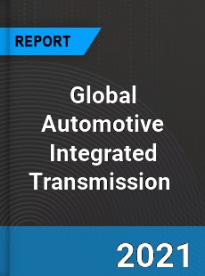 Global Automotive Integrated Transmission Market