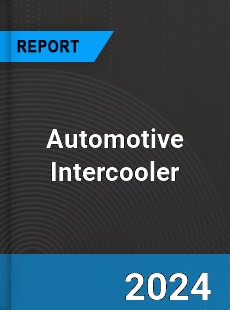 Global Automotive Intercooler Outlook