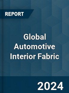 Global Automotive Interior Fabric Market