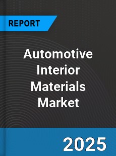 Global Automotive Interior Materials Market
