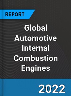 Global Automotive Internal Combustion Engines Market