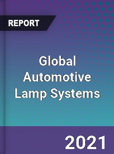 Global Automotive Lamp Systems Market