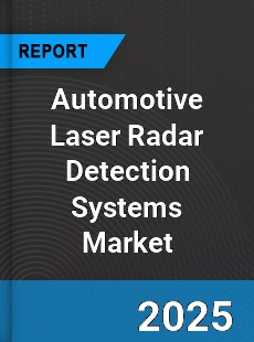 Global Automotive Laser Radar Detection Systems Industry