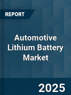 Global Automotive Lithium Battery Market