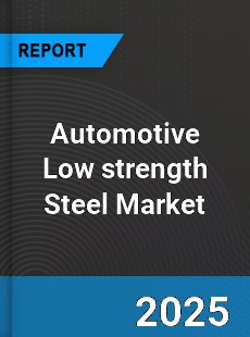 Global Automotive Low strength Steel Market