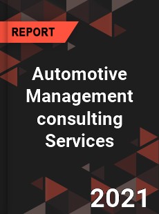 Global Automotive Management consulting Services Market
