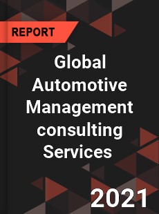 Global Automotive Management consulting Services Market