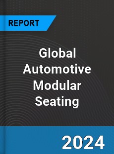 Global Automotive Modular Seating Outlook
