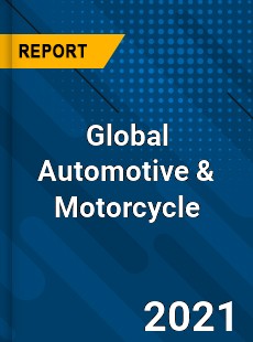 Global Automotive amp Motorcycle Market