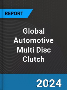 Global Automotive Multi Disc Clutch Outlook