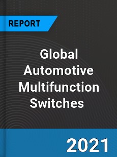 Global Automotive Multifunction Switches Market
