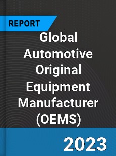 Global Automotive Original Equipment Manufacturer Market