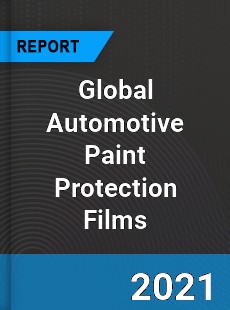 Global Automotive Paint Protection Films Market