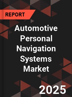 Automotive Personal Navigation Systems Market
