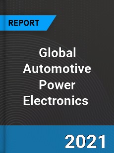 Global Automotive Power Electronics Market