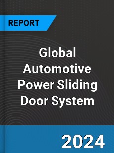 Global Automotive Power Sliding Door System Outlook
