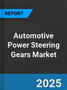 Global Automotive Power Steering Gears Market