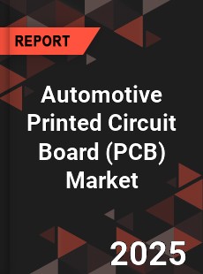 Global Automotive Printed Circuit Board Market