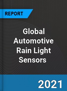 Global Automotive Rain Light Sensors Market